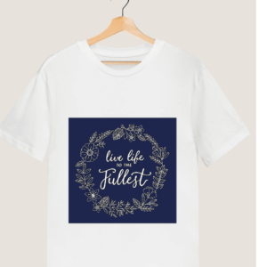 "Live Life to the Fullest" Printed T shirt