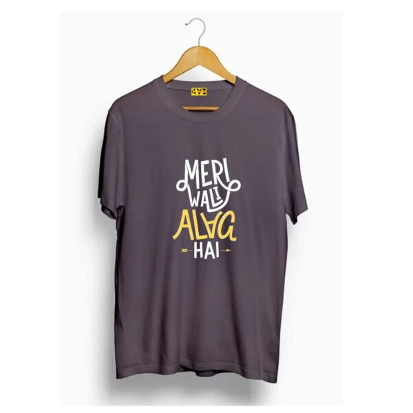 Meri wali alag hai quote printed t shirt