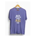 Meri wali alag hai quote printed t shirt