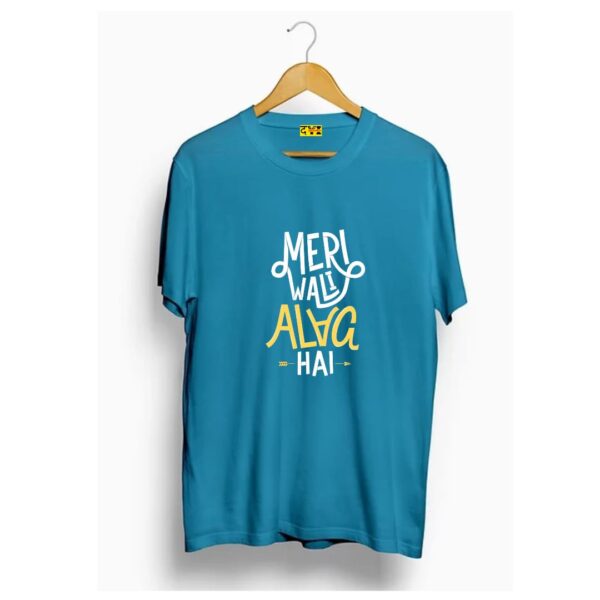 Meri wali alag hai quote printed t shirt