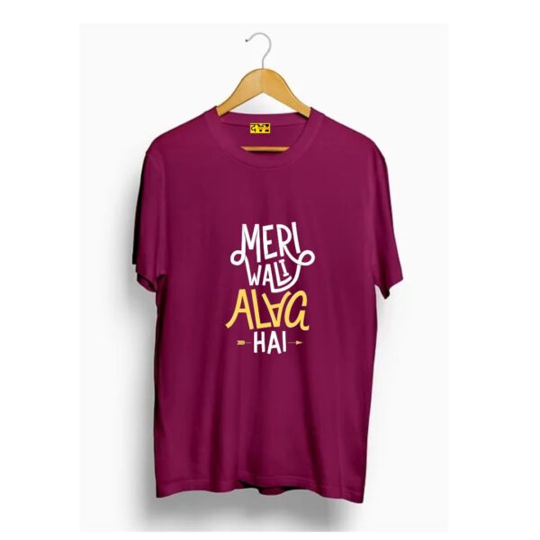 Meri wali alag hai quote printed t shirt