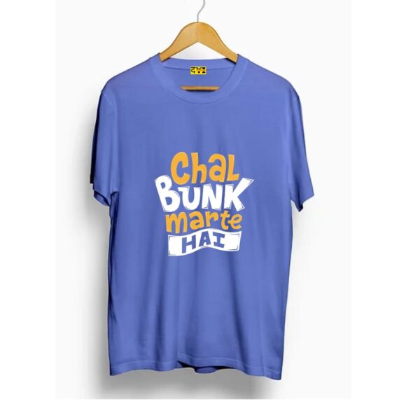 Chal bunk marte hai t shirt