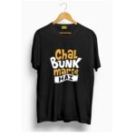 Chal bunk marte hai t shirt