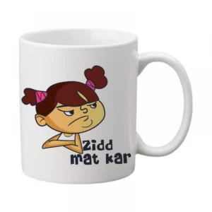 Generic Zid Mat Kar Printed Ceramic Coffee Mug (Color: White, Capacity: 350ml)