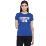 Women's Cotton Blend Good Vibe Only Printed T-Shirt (Blue)