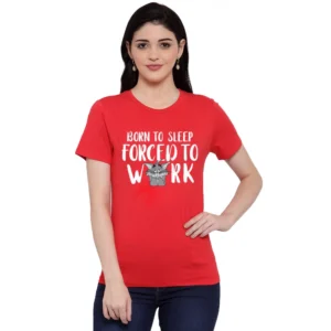 Women's Cotton Blend Born To Sleep Forced To Work Printed T-Shirt (Red)